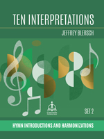 Ten Interpretations: Hymn Introductions and Harmonizations, Set 2 - Downloadable