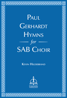 Paul Gerhardt Hymns for SAB Choir - Downloadable