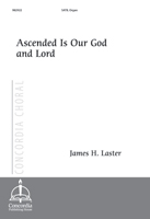 Ascended Is Our God and Lord