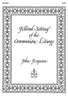 Festival Setting of the Communion Liturgy (Ferguson) - LSB Setting 2