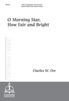 O Morning Star, How Fair and Bright (Ore)