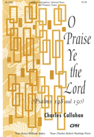 O Praise Ye the Lord (Callahan)