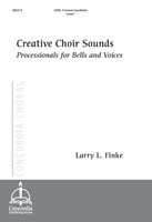 Creative Choir Sounds: Processions for Bells and Voices