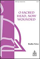 O Sacred Head, Now Wounded (Nelson)