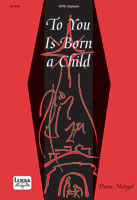 To You Is Born a Child