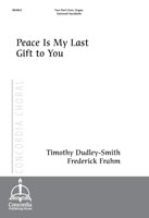 Peace Is My Last Gift to You