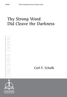 Thy Strong Word Did Cleave the Darkness (SATB)
