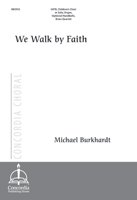 We Walk by Faith and Not by Sight (Burkhardt)