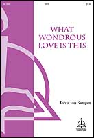 What Wondrous Love Is This (von Kampen)