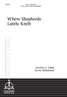 Where Shepherds Lately Knelt (Hildebrand)