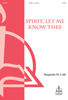 Spirit, Let Me Know Thee