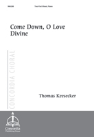 Come Down, O Love Divine (Keesecker)
