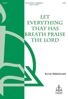 Let Everything That Has Breath Praise the Lord (Hildebrand)