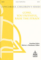 Come, You Faithful, Raise the Strain