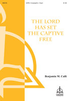 The Lord Has Set the Captive Free (SATB)