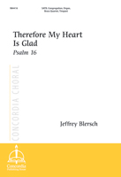 Therefore My Heart Is Glad (Choral Score)