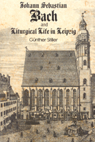 Johann Sebastian Bach and Liturgical Life in Leipzig