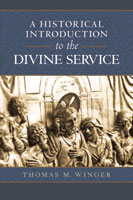 A Historical Introduction to the Divine Service