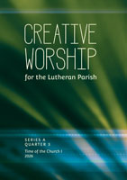 Creative Worship for the Lutheran Parish, Qtr 3 2026