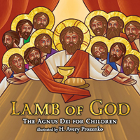Lamb of God: The Agnus Dei for Children
