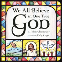 We All Believe in One True God
