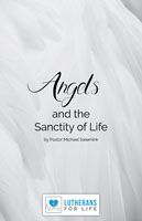 Angels and the Sanctity of Life  