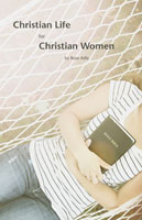 Christian Life for Christian Women