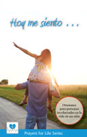 Hoy me siento … | Today I’m Feeling … Prayers for anyone who is involved in a child’s life (Spanish)