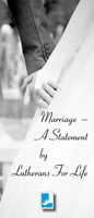 Marriage – A Statement by Lutherans For Life