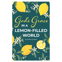 God’s Grace in a Lemon-Filled World