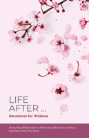 Life After...Devotions For Widows