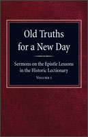 Old Truths for a New Day Volume 1