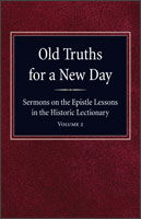 Old Truths for a New Day Volume 2