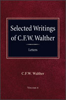 Selected Writings of C.F.W. Walther - Letters