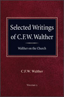 Selected Writings of C.F.W. Walther - Walther on the Church