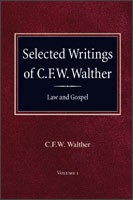 Selected Writings of C.F.W. Walther - Law and Gospel