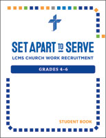 Set Apart to Serve Grades 4–6 Student Book