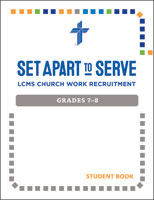 Set Apart to Serve Grades 7–8 Student Book