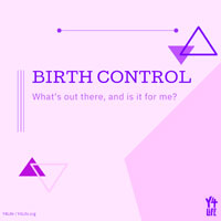 Birth Control – What’s out there, and is it for me? 