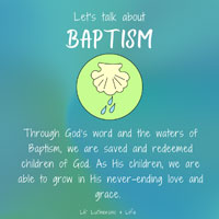 Lil’ Lutherans 4 Life – Let’s Talk About Baptism