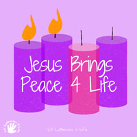 Lil’ Lutherans 4 Life – Jesus Brings Joy 4 Life | Advent