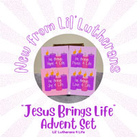 Lil’ Lutherans 4 Life Advent Series
