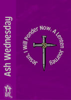Y4Life Jr.  – Jesus, I Will Ponder Now: A Lenten Journey – Ash Wednesday – Week 1