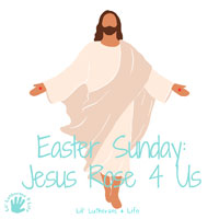 Lil’ Lutherans 4 Life – Easter Sunday