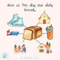 Lil’ Lutherans 4 Life – The Lord's Prayer | The Fourth Petition