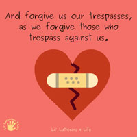 Lil’ Lutherans 4 Life – The Lord's Prayer | The Fifth Petition