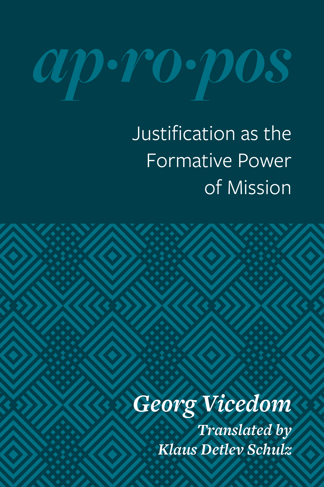 Justification as the Formative Power of Mission