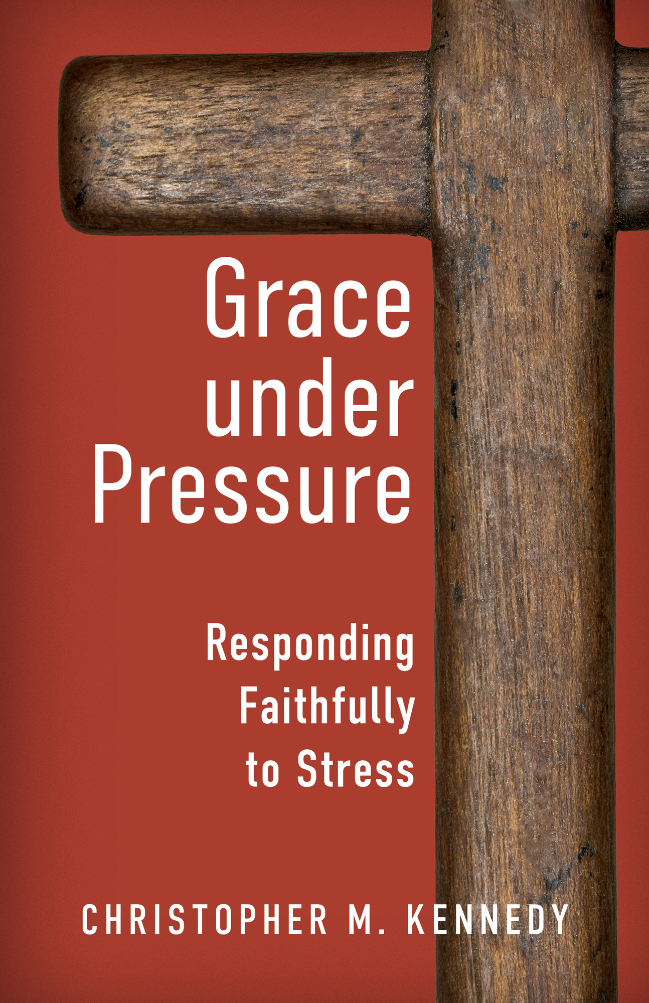 Grace under Pressure: Responding Faithfully to Stress - Concordia  Publishing House, image size:1294x2000