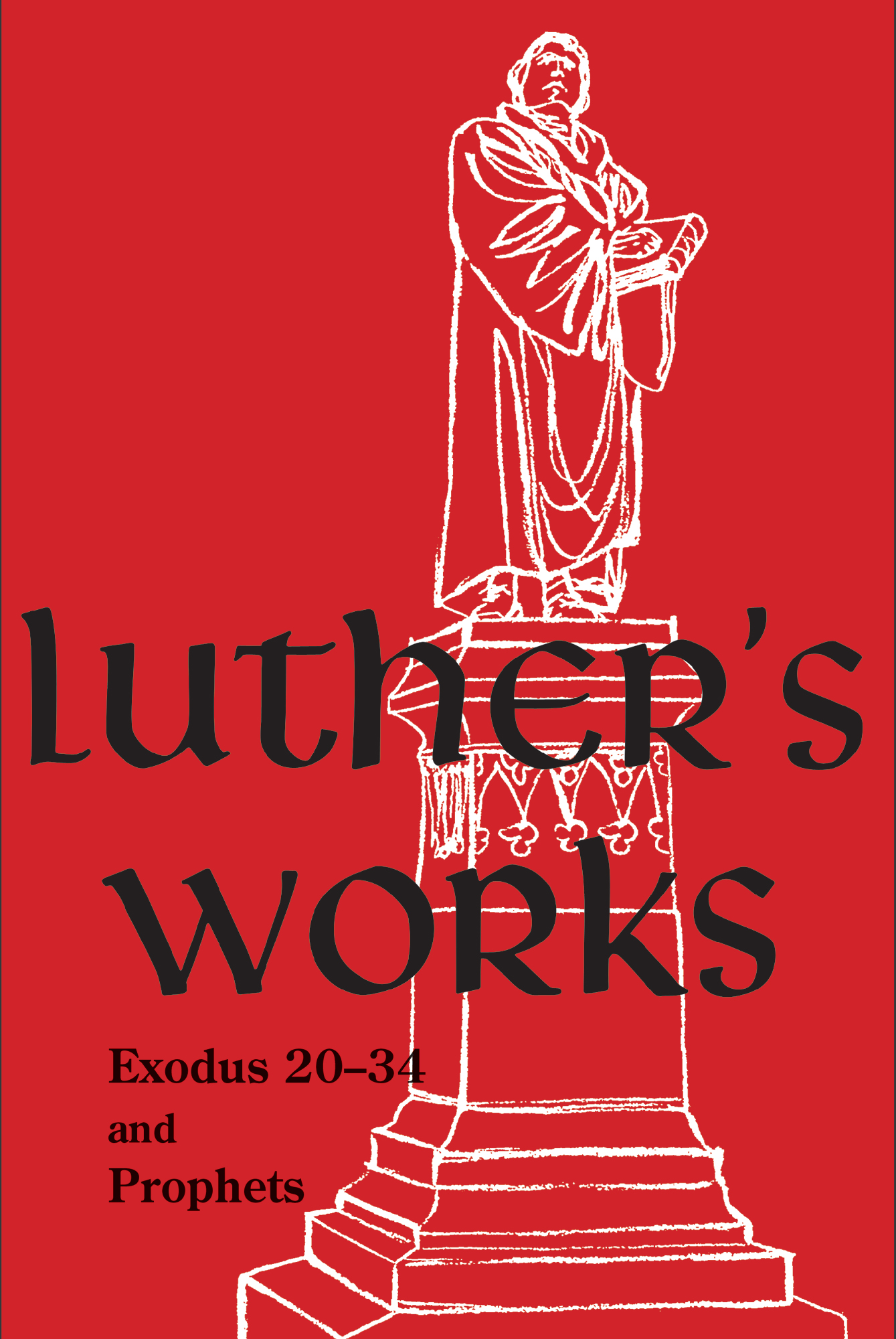 Luther's Works, Volume 63 (Exodus 20–34 and Prophets) - Concordia