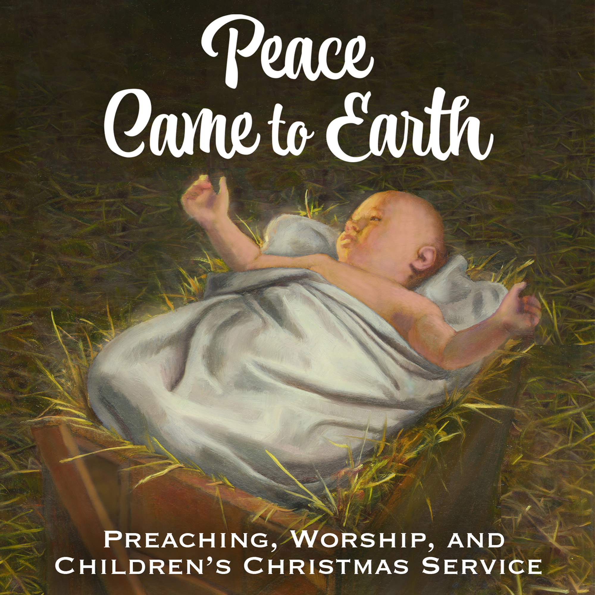 Peace Came to Earth Advent-Christmas Preaching, Worship, and Children's Christmas Service – Digital